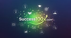 Success100x.com: Your Complete 2026 Guide
