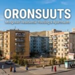 Oronsuuts: 2026 Guide to Mongolia’s Urban Housing System